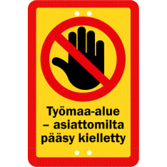 Sekure 2mm 20x30cm alumiinikyltti "Työmaa-alue - asiattomilta pääsy kielletty"