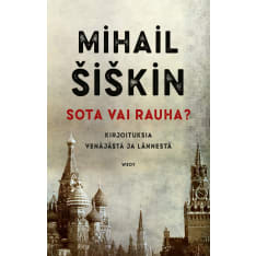 Mihail Šiškin: Sota vai rauha