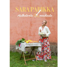 Sara Parikka: Mutkatonta & maukasta