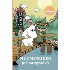 Tove Jansson: Muumipeikko Ja luottoystävä