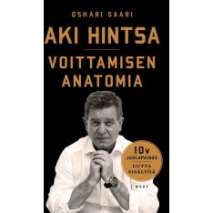 Oskari Saari: Aki Hintsa - Voittamisen anatomia