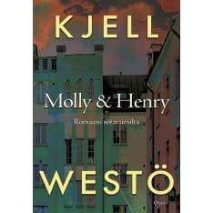 Kjell Westö: Molly & Henry - Romaani sotavuosilta  