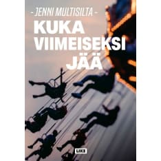 Jenni Multisilta: Kuka viimeiseksi jää