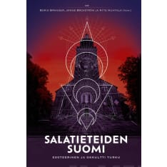 Boris Brander, Janne Bäckström, Atte Huhtala: Salatieteiden Suomi - Esoteerinen ja okkultti Turku  