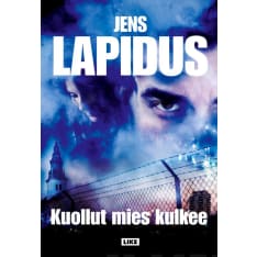 Jens Lapidus: Kuollut mies kulkee  
