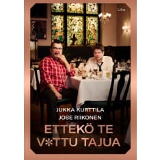 Jukka Kurttila: Ettekö Te v*ttu tajua