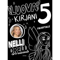 Nelli Orell: Luova kirjani 5 - Fairytale  