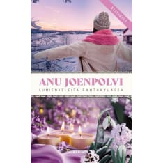 Anu Joenpolvi: Lumienkeleitä rantakylässä