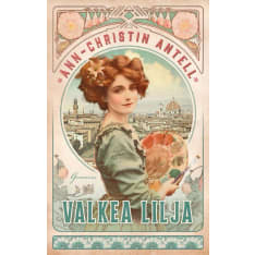 Ann-Christin Antell: Valkea Lilja
