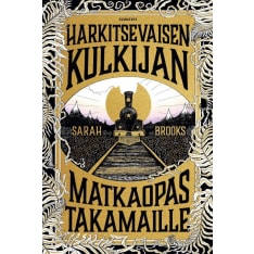 Sarah Brooks: Harkitsevaisen Kulkijan Matkaopas Takamaille​