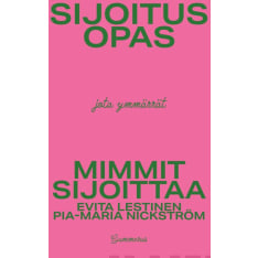 Evita Lestinen, Pia-Maria Nickström: Mimmit sijoittaa - Sijoitusopas - Jota ymmärrät  