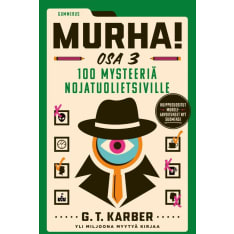 G. T. Karber: Murha! Osa 3 - 100 mysteeriä nojatuolietsiville