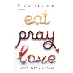 Elizabeth Gilbert: Eat, Pray, Love pokkari