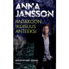 Jansson, Anna: Antakoon Ikuisuus anteeksi pokkari