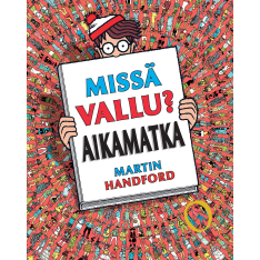 Martin Handford: Missä Vallu? Aikamatka