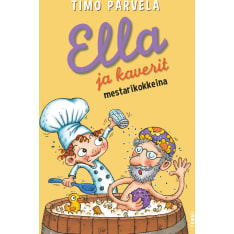 Timo Parvela: Ella ja kaverit mestarikokkeina