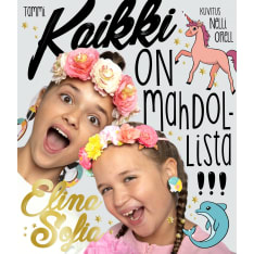 Elina ja Sofia: Kaikki on mahdollista!