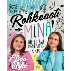 Elina ja Sofia: Rohkeasti minä!