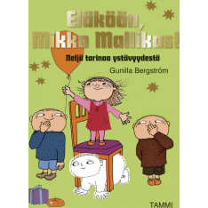 Gunilla Bergström: Eläköön, Mikko Mallikas!