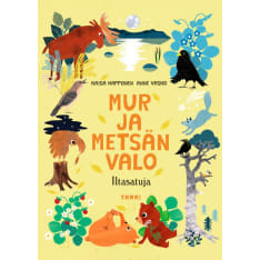 Kaisa Happonen: Mur ja metsän valo - Iltasatuja  