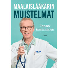 Tapani Kiminkinen: Maalaislääkärin muistelmat  