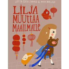 Lotta-Sofia Saahko: Lilja muuttaa maailmalle  