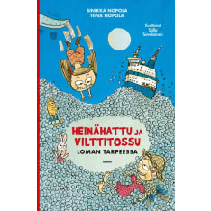 Tiina ja Sinikka Nopola: Heinähattu ja Vilttitossu loman tarpeessa, uusi laitos  