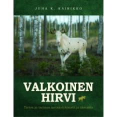 Kairikko: Valkoinen hirvi
