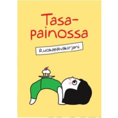 Maarit Varpu: Tasapainossa - Ruokapäiväkirjani