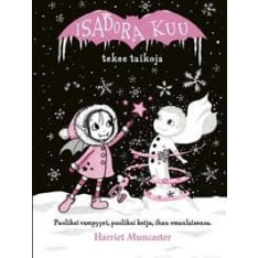Harriet Muncaster: Isadora Kuu tekee taikoja