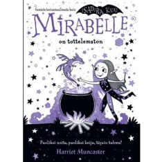 Harriet Muncaster: Mirabelle kujeilee