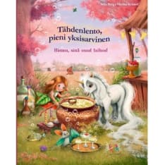 Stefanie Dahl: Tähdenlento, pieni yksisarvinen - hienoa, sinä osaat taikoa!