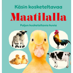 Käsin kosketeltavaa: Maatilalla