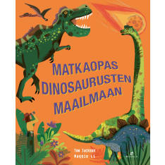 Tom Jackson: Matkaopas dinosaurusten maailmaan