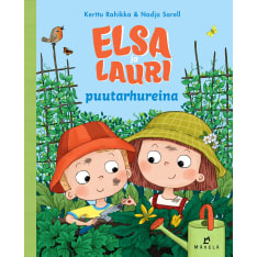 Kerttu Rahikka: Elsa ja Lauri puutarhureina