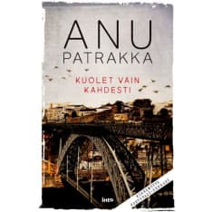 Anu Patrakka: You only die twice paperback