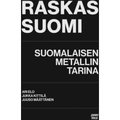 Ari Elo: Raskas Suomi- Suomalaisen metallin tarina