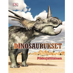 Dorling Kindersley: Dinosaurukset pikkujättiläinen