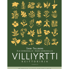 Sami Tallberg: Villiyrttikeittokirja 2025 Painos