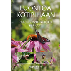Seppo Närhi: Puutarhaneuvoksen Vinkit - Luontoa Kotipihaan