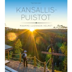 Tea Karvinen: Kansallispuistot - Maamme luonnon helmet