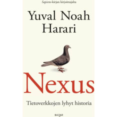 Yuval Noah Harari: Nexus - Tietoverkkojen lyhyt historia  