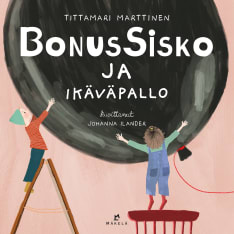 Tittamari Marttinen: Bonussisko ja ikäväpallo