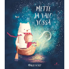 Marie Voigt: Mette ja Valo yössä
