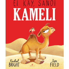 Rachel Bright, Jim Field: Ei käy, sanoi kameli