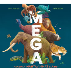 Jules Howard, Gavin Scott: Mega – Maailman mahtavimmat eläimet