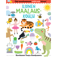Tanya Emelyanova: Iloinen maalauskoulu