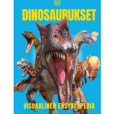 Dinosaurukset - Visuaalinen ensyklopedia 2025 painos