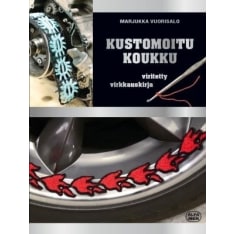 Marjukka Vuorisalo: Kustomoitu koukku - Viritetty virkkauskirja