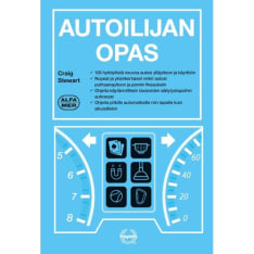 Graig Stewart: Autoilijan opas - 126 hyödyllistä neuvoa autosi ylläpitoon ja käyttöön